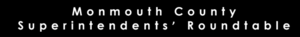 A Letter from the Monmouth County Superintendents' Roundtable
